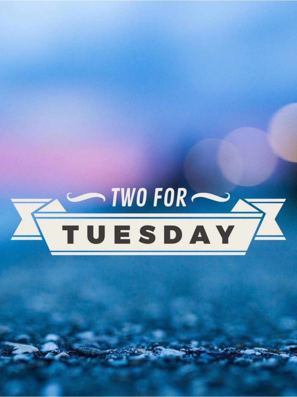 Two For Tuesday Flyer